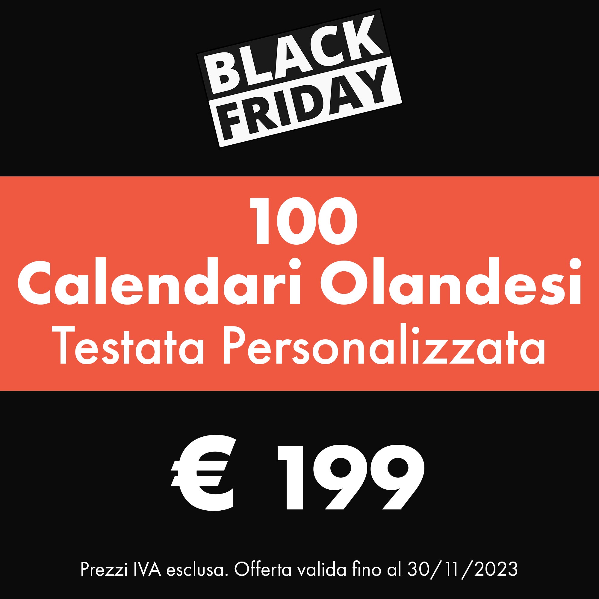 Black Friday Stampa Calendari Olandesi | ARG